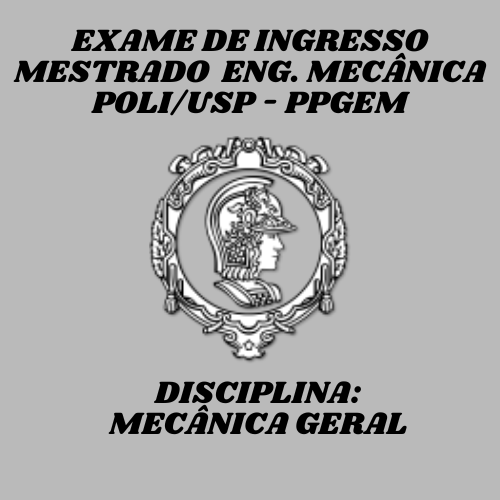 Curso preparatório para o exame de ingresso ao mestrado ppgem poli usp engenharia mecanica